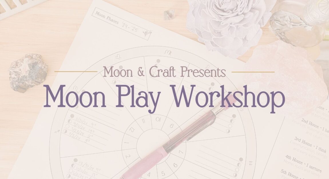 Moon and Craft Moon Play Workshops for Moon Lovers who want to learn how to track the moon in their daily lives